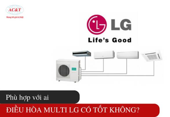 Điều hòa Multi LG có tốt không? Review chi tiết & so sánh