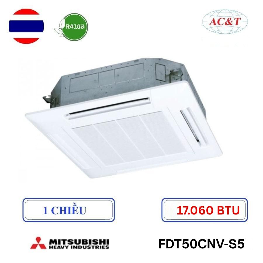 Điều hòa Mitsubishi âm trần Cassette FDT50CNV-S5/FDC50CNV-S5 1 chiều 17.060BTU