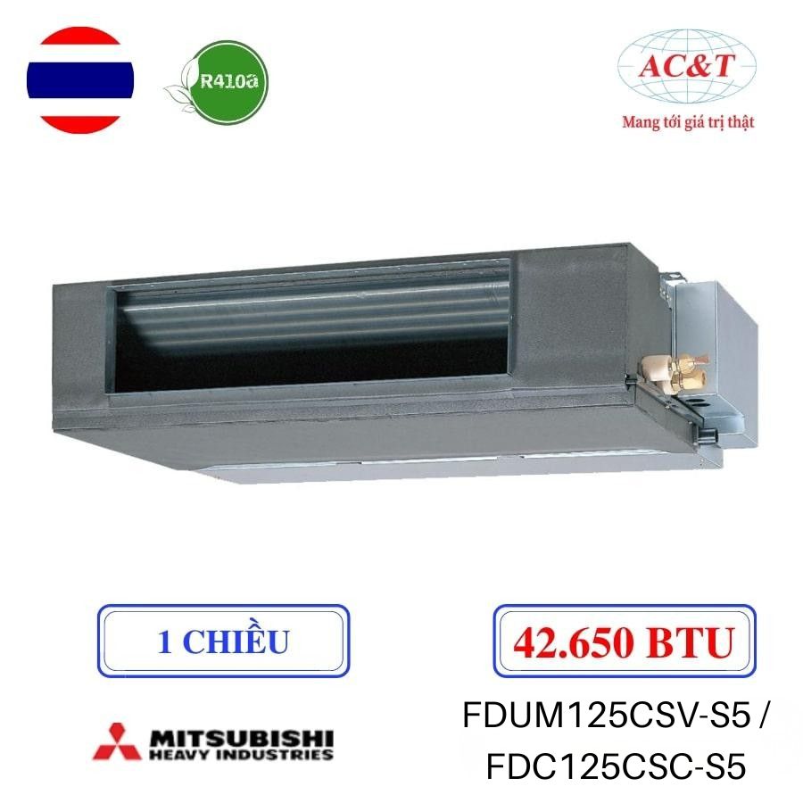 Điều hòa nối ống gió FDUM125CSV-S5/FDC125CSC-S5 Mitsubishi 42.650 BTU 1 chiều 3 pha