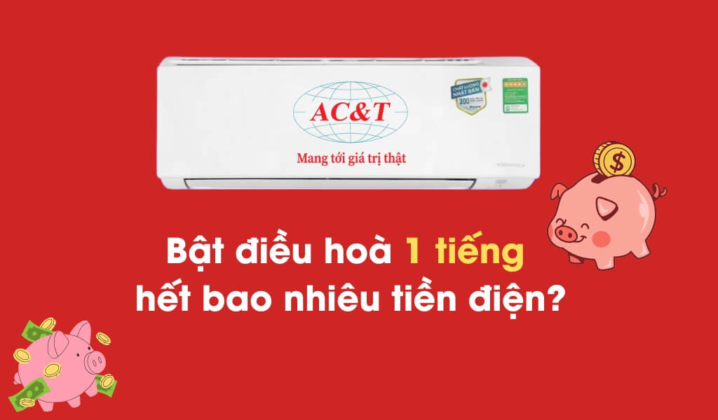 Bật điều hòa 1 tiếng hết bao nhiêu tiền? Cách tính chính xác nhất