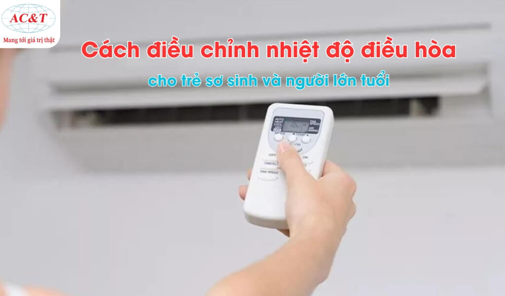 Cách chỉnh nhiệt độ máy lạnh thích hợp cho bé