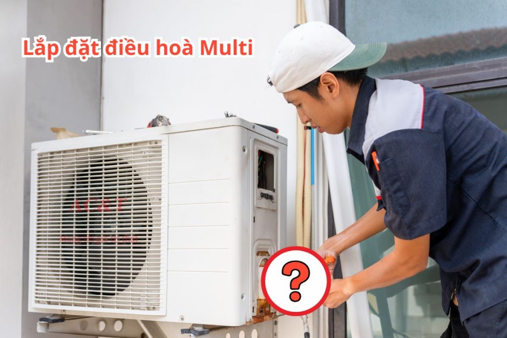 lắp đặt điều hoà multi