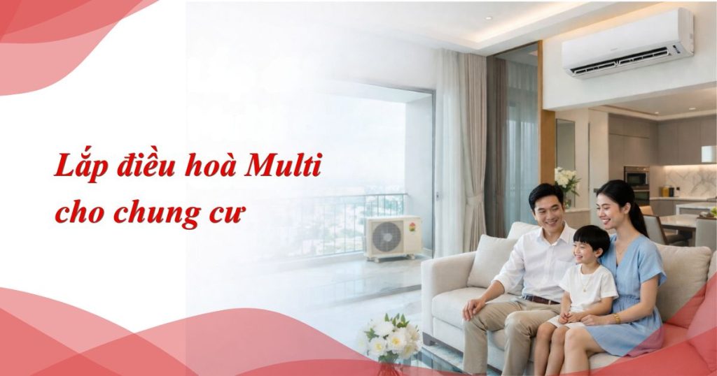 Lắp điều hòa Multi cho chung cư