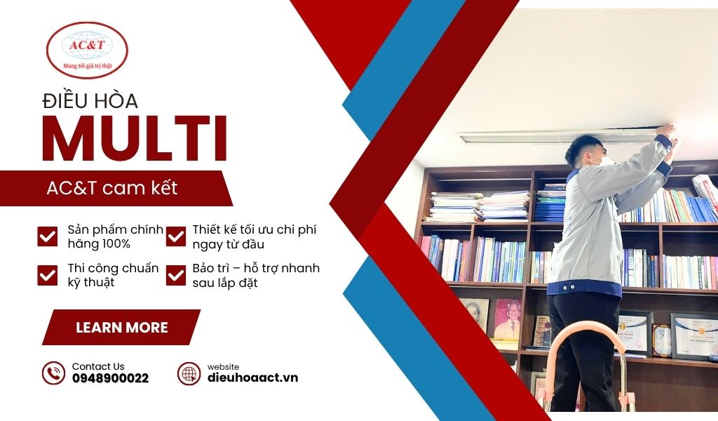 Điều hào AC&T chuyên lắp đặt điều hòa Multi uy tín nhất