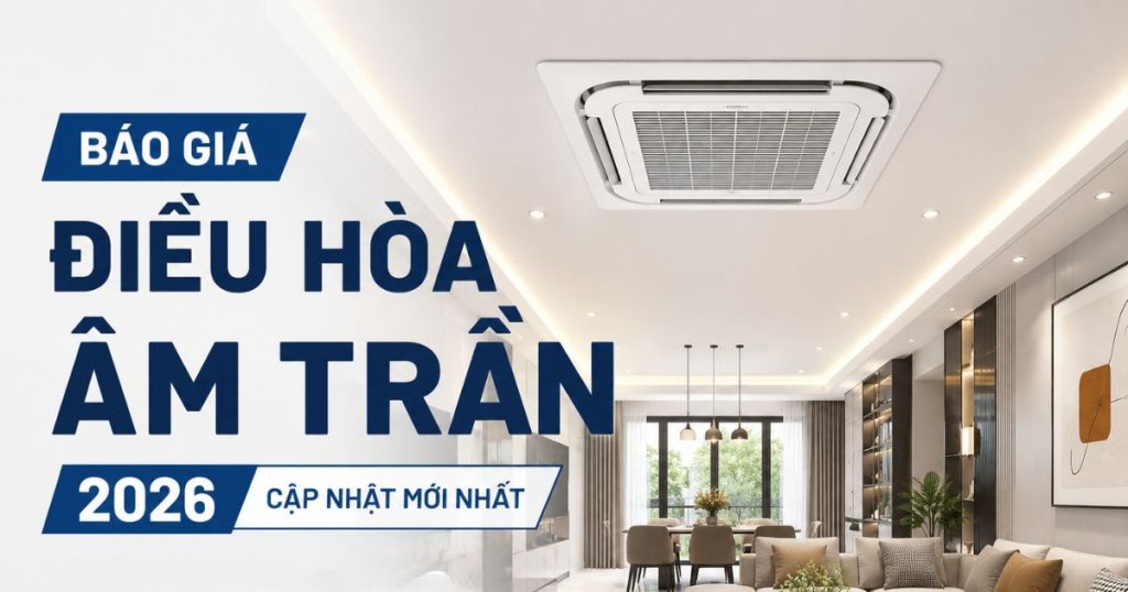 Báo giá điều hòa âm trần
