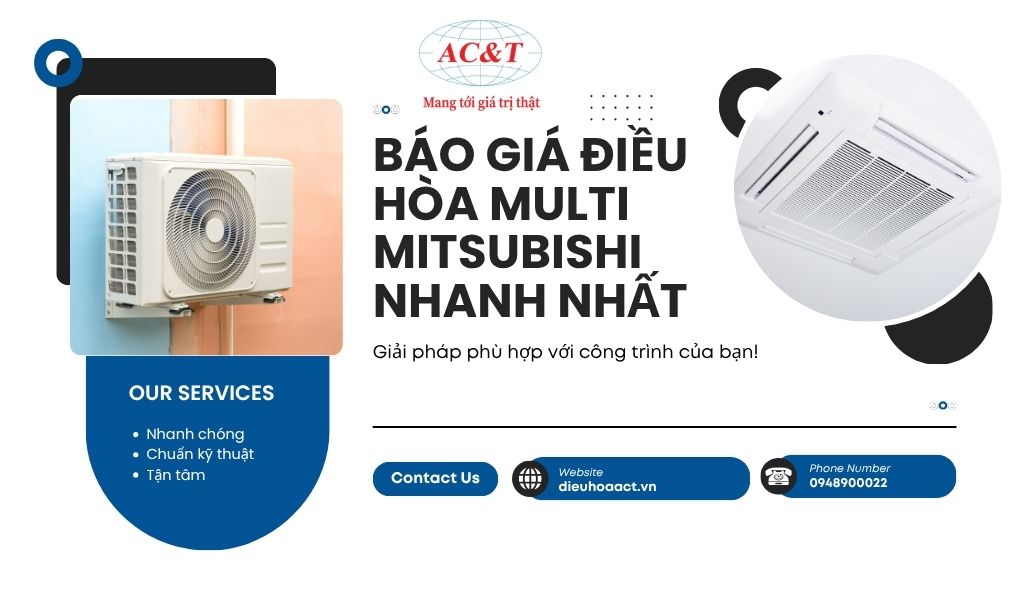 Liên hệ với AC&T để được báo giá điều hòa Multi Mitsubishi