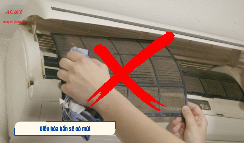 Máy bẩn có nhiều mùi hôi khi bật nên bảo dưỡng ngay