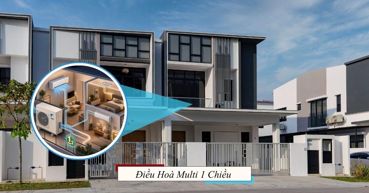 Giải Đáp: Nên Lắp Điều Hoà Multi 1 Chiều Cho Nhà Phố?