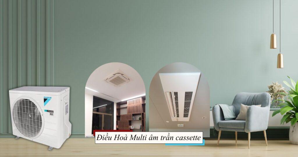 điều hoà multi âm trần cassette
