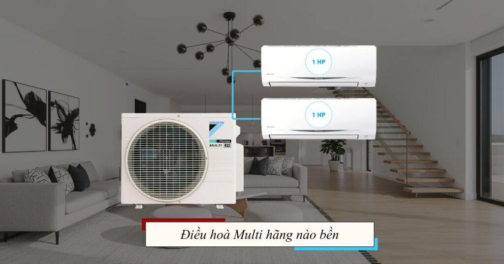 Điều hoà Multi hãng nào bền