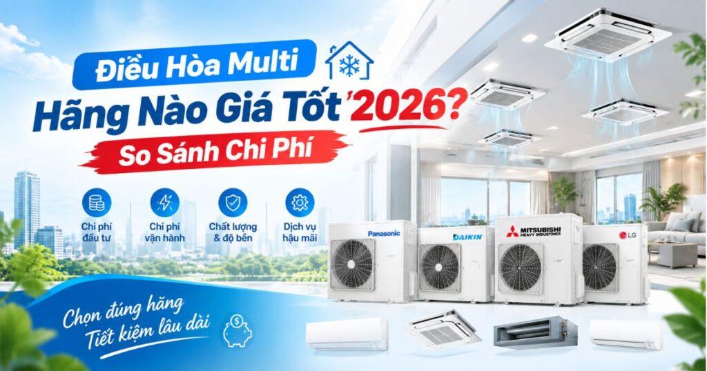 Điều hoà Multi hãng nào có giá tốt